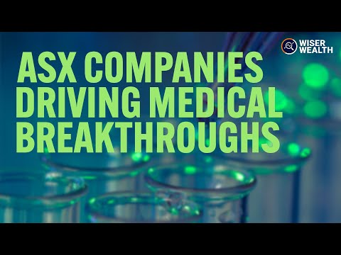 ASX-Listed Companies Driving Medical Breakthroughs in Australia | Wiser Wealth