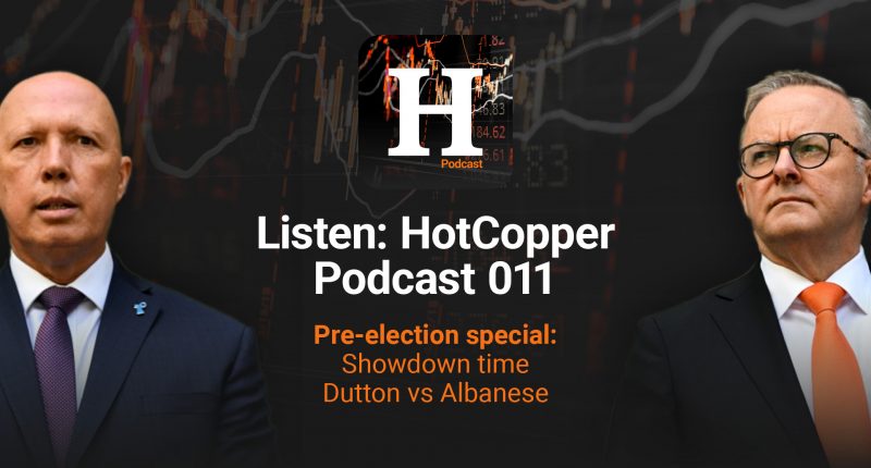 Front cover to this week's HotCopper Wire Podcast. It's a pre-election special.